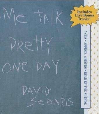 Cover for David Sedaris · Me Talk Pretty One Day (Lydbog (CD)) [Abridged edition] (2001)