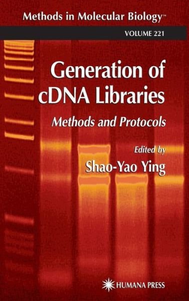 Cover for Shao-yao Ying · Generation of cDNA Libraries: Methods and Protocols - Methods in Molecular Biology (Hardcover Book) [2003 edition] (2003)