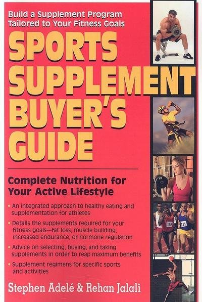 Cover for Jalali, Rehan (Rehan Jalali) · Sports Supplement Buyers Guide: Complete Nutrition for Your Active Lifestyle (Paperback Bog) (2007)