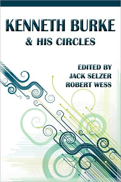 Cover for Jack Selzer · Kenneth Burke and His Circles (Paperback Book) (2008)