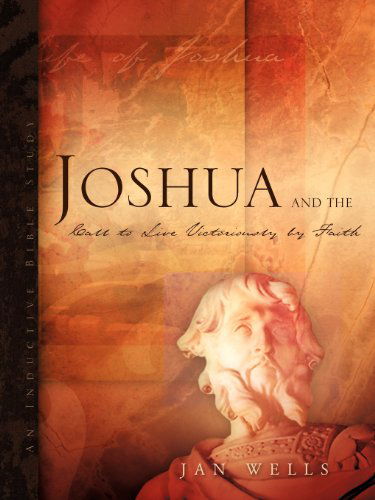 Cover for Jan Wells · Joshua and the Call to Live Victoriously by Faith (Paperback Book) (2007)