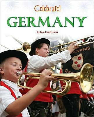 Cover for Robyn Hardyman · Germany - Celebrate! (Chelsea Clubhouse) (Hardcover Book) (2009)