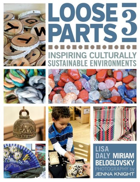 Cover for Miriam Beloglovsky · Loose Parts 3: Inspiring Culturally Sustainable Environments (Paperback Book) (2018)