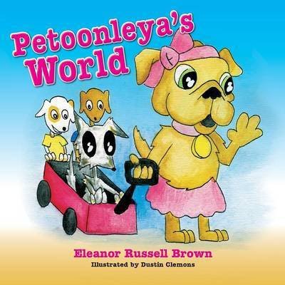 Cover for Eleanor Russell Brown · Petoonleya's World (Paperback Book) (2015)