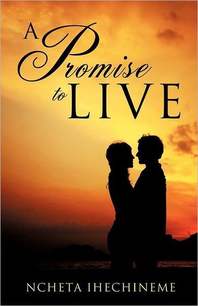 Cover for Ncheta Ihechineme · A Promise to Live (Paperback Bog) (2011)