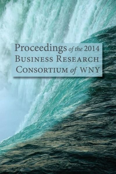 Cover for Paul Richardson · Proceedings of the 2014 Business Research Consortium Conference (Pocketbok) (2015)