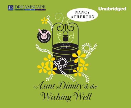 Cover for Nancy Atherton · Aunt Dimity and the Wishing Well (MP3-CD) [Unabridged edition] (2014)