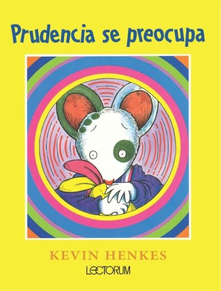 Cover for Kevin Henkes · Prudencia se preocupa (Paperback Book) (2017)