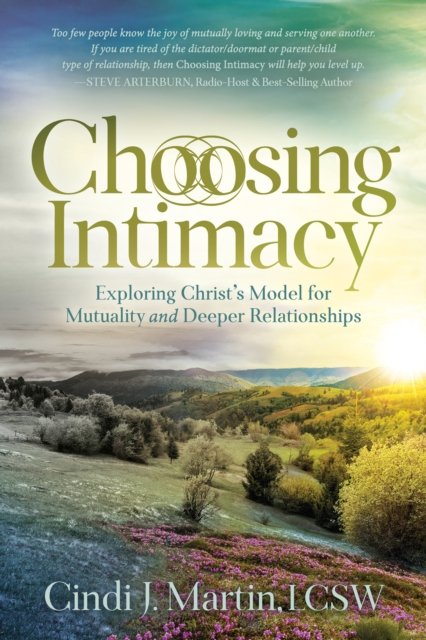 Cover for Cindi J. Martin · Choosing Intimacy: Exploring Christ’s Model for Mutuality and Deeply Connected Relationships (Taschenbuch) (2024)