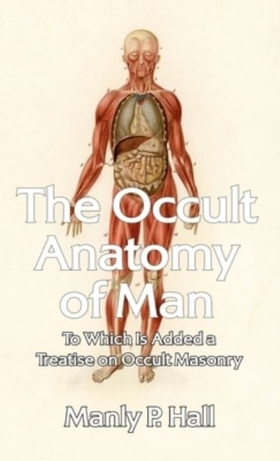 Cover for Manly P Hall · Occult Anatomy of Man (Hardcover bog) (2022)