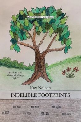 Cover for Kay Nelson · Indelible Footprints (Paperback Book) (2022)