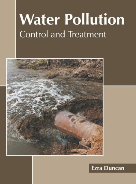 Cover for Ezra Duncan · Water Pollution: Control and Treatment (Hardcover Book) (2022)