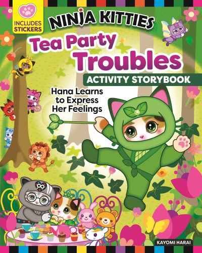 Cover for Kayomi Harai · Ninja Kitties Tea Party Troubles: Hana Learns to Express Her Feelings - Ninja Kitties (Paperback Book) (2024)