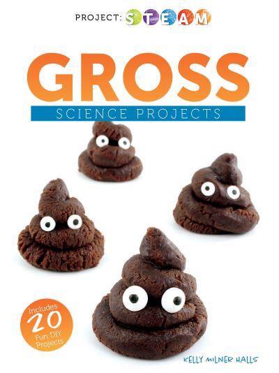 Cover for Kelly Halls · Gross Science Projects (Hardcover Book) (2018)