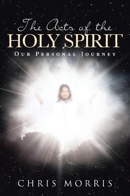 Cover for Chris Morris · The Acts of the Holy Spirit (Paperback Book) (2018)