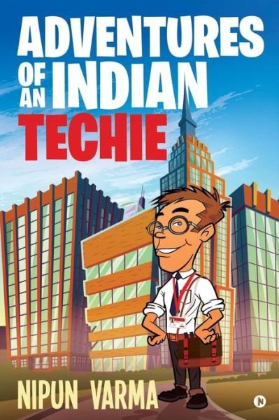 Cover for Nipun Varma · Adventures of an Indian Techie (Paperback Bog) (2019)
