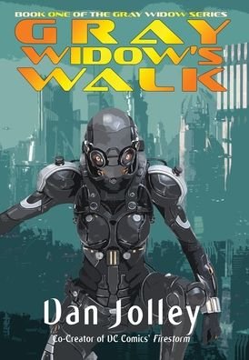 Gray Widow's Walk - Dan Jolley - Books - Falstaff Books, LLC - 9781645540663 - October 15, 2020