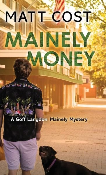 Cover for Matt Cost · Mainely Money (Hardcover Book) (2021)