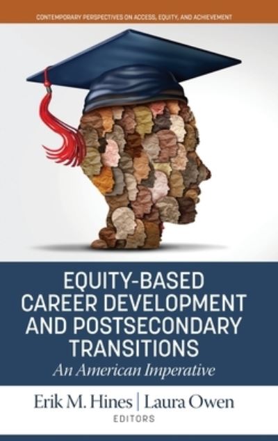 Cover for Equity-Based Career Development and Postsecondary Transitions: An American Imperative - Contemporary Perspectives on Access, Equity, and Achievement (Hardcover Book) (2022)