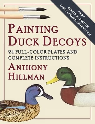 Cover for Anthony Hillman · Painting Duck Decoys (Pocketbok) (2022)