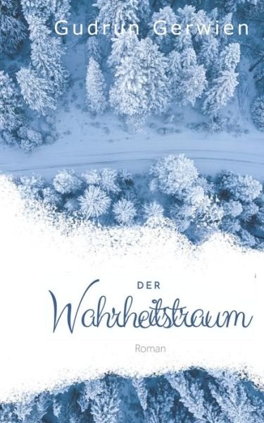 Cover for Gudrun Gerwien · Der Wahrheitstraum (Taschenbuch) (2020)