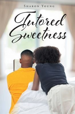 Cover for Sharon Young · Tutored Sweetness (Paperback Book) (2021)