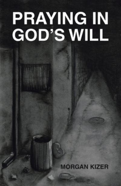 Cover for Morgan Kizer · Praying in God's Will (Book) (2023)