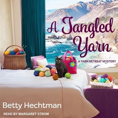 A Tangled Yarn - Betty Hechtman - Muzyka - TANTOR AUDIO - 9781665267663 - 26 września 2017