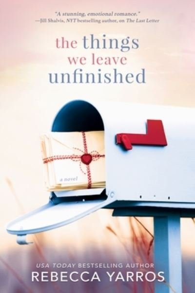 Cover for Rebecca Yarros · The Things We Leave Unfinished (Paperback Book) (2021)