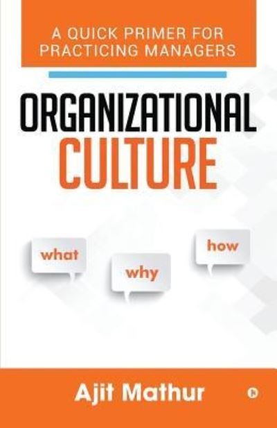 Cover for Ajit Mathur · Organizational Culture - What Why How (Pocketbok) (2019)