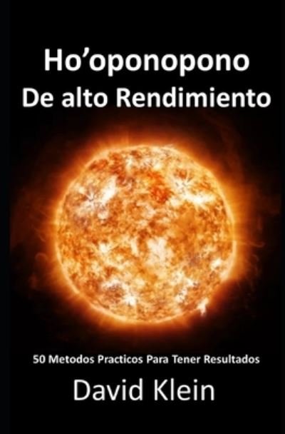 Ho'oponopono de Alto Rendimiento - David Klein - Kirjat - Independently Published - 9781686440663 - torstai 15. elokuuta 2019