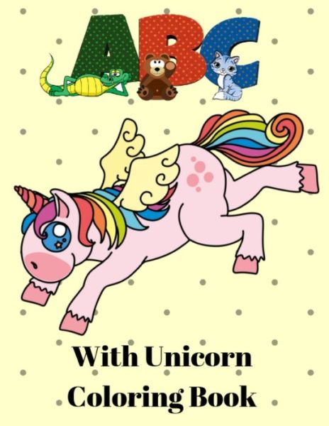 Cover for Unicorn Coloring Workbook Essentials · A B C with Unicorn Coloring Book (Paperback Book) (2019)