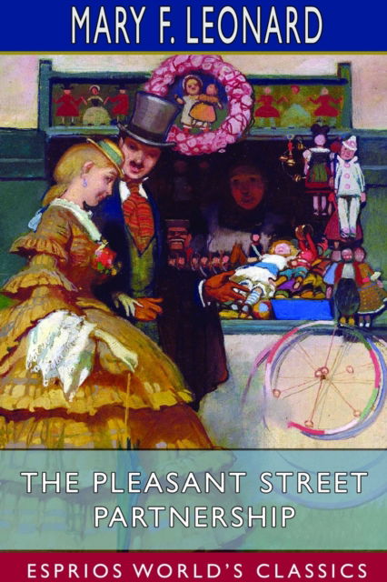 Cover for Mary F Leonard · The Pleasant Street Partnership (Esprios Classics) (Pocketbok) (2024)