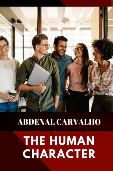 Cover for Abdenal Carvalho · The Human Character (Pocketbok) (2024)