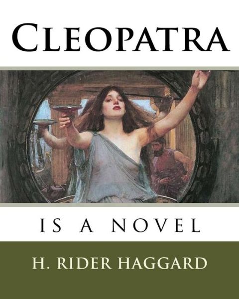 Cover for H. Rider Haggard · Cleopatra is a novel (Paperback Book) (2018)