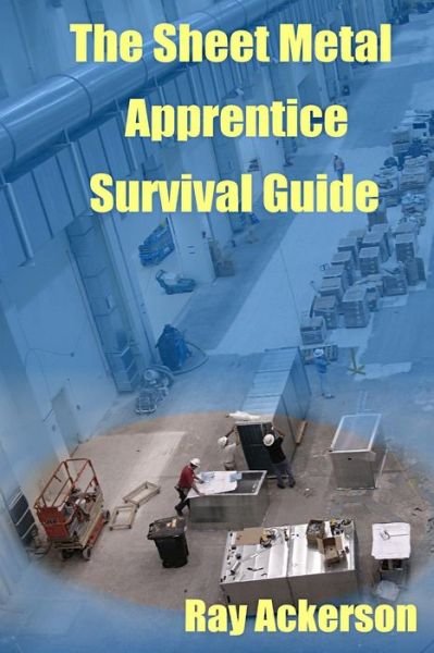 Cover for Ray Ackerson · The Sheet Metal Apprentice Survival Guide (Pocketbok) (2018)