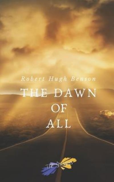 Cover for Robert Hugh Benson · The dawn of all (Paperback Book) (2018)