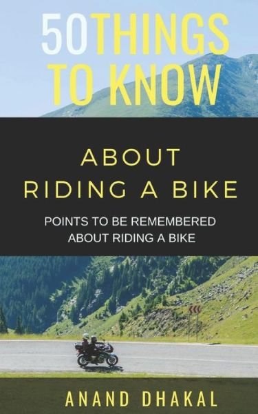 Cover for 50 Things To Know · 50 Things to Know about Riding a Bike (Paperback Bog) (2018)