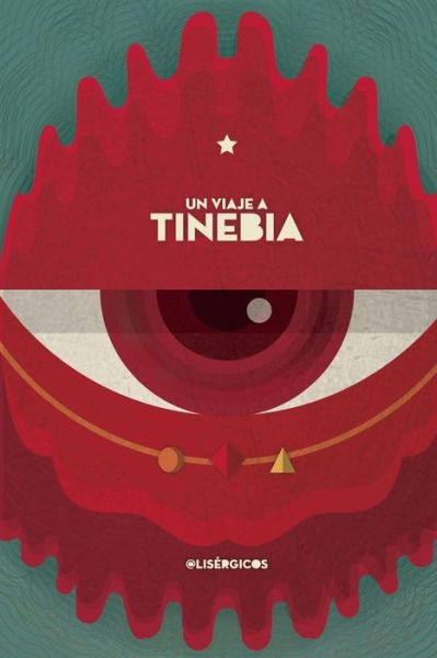 Cover for Lisergicos · Un Viaje a Tinebia (Paperback Book) (2018)