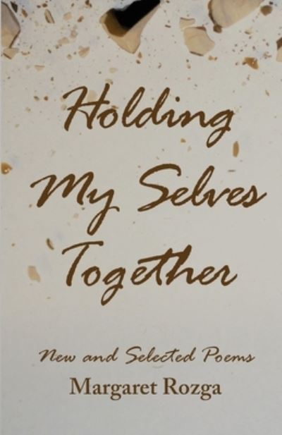 Cover for Margaret Rozga · Holding My Selves Together (Paperback Book) (2021)