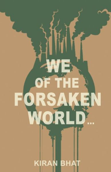 Cover for Kiran Bhat · We of the Forsaken World... (Paperback Book) (2020)