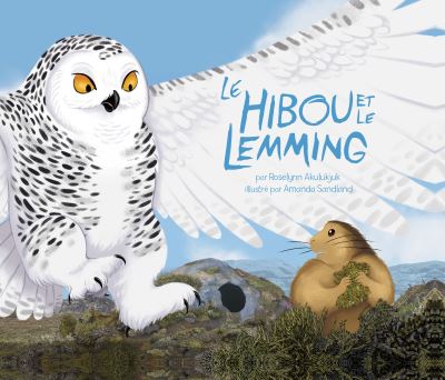 Cover for Roselynn Akulukjuk · Le hibou et le lemming (Paperback Book) [French edition] (2021)