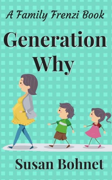 Cover for Susan Bohnet · Generation Why (Paperback Book) (2018)