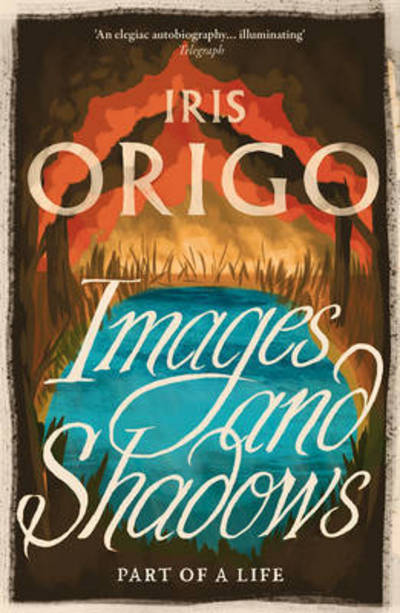 Cover for Iris Origo · Images and Shadows: Part of a Life (Paperback Book) (2017)