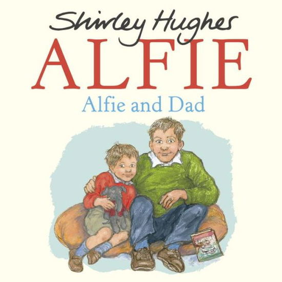 Cover for Shirley Hughes · Alfie and Dad - Alfie (Hardcover Book) (2017)