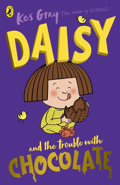 Cover for Kes Gray · Daisy and the Trouble with Chocolate - A Daisy Story (Pocketbok) (2020)