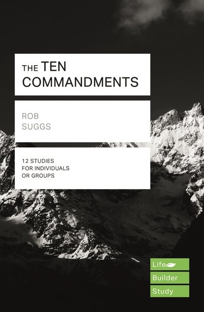 Cover for Rob Suggs · The Ten Commandments (Lifebuilder Study Guides) - Lifebuilder Study Guides (Pocketbok) (2019)