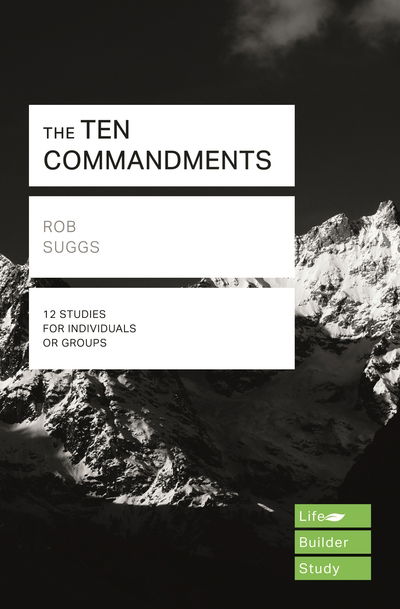 Cover for Rob Suggs · The Ten Commandments (Lifebuilder Study Guides) - Lifebuilder Study Guides (Paperback Book) (2019)