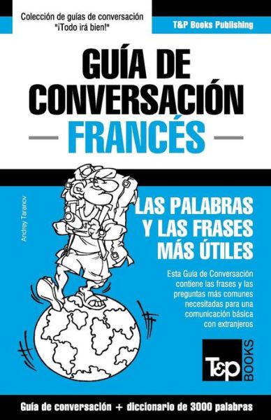 Cover for Andrey Taranov · Guia De Conversacion Espanol-frances Y Vocabulario Tematico De 3000 Palabras (Paperback Book) (2015)