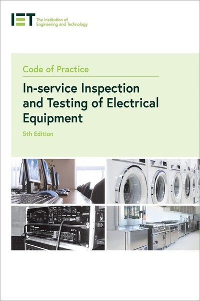 Code of Practice for In-service Inspection and Testing of Electrical Equipment - Electrical Regulations - The Institution of Engineering and Technology - Books - Institution of Engineering and Technolog - 9781785619663 - October 21, 2020